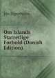 Om Islands Statretlige Forhold (Danish Edition), Jon Sigur?sson 