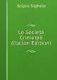 Le Societa Criminali (Italian Edition), Scipio Sighele 