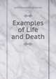 Examples of Life and Death, L. H. Sigourney 