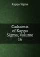 Caduceus of Kappa Sigma, Volume 16, Kappa Sigma 
