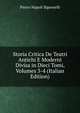Storia Critica De Teatri Antichi E Moderni Divisa in Dieci Tomi, Volumes 3-4 (Italian Edition), Pietro Napoli Signorelli 
