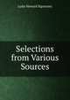Selections from Various Sources, L. H. Sigourney 