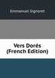 Vers Dores (French Edition), Emmanuel Signoret 