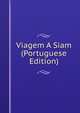 Viagem A Siam (Portuguese Edition), 