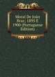 Moral De Joao Braz; 1895 E 1900 (Portuguese Edition), 