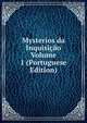 Mysterios da Inquisicao Volume 1 (Portuguese Edition), 