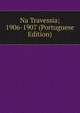 Na Travessia; 1906-1907 (Portuguese Edition), 