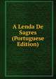 A Lenda De Sagres (Portuguese Edition), 