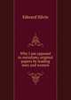 Why I am opposed to socialism; original papers by leading men and women, Edward Silvin 