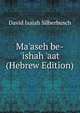 Ma'aseh be-'ishah 'aat (Hebrew Edition), David Isaiah Silberbusch 