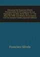 Discursos Del Francisco Silvela Pronunciados En El Congreso De Los Diputados, Los Dias 30 De Abril, 5 Y 7 De Mayo De 1898, Con Motivo De La Guerra Con Los Estados Unidos (Spanish Edition), Francisco Silvela 
