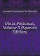 Obras Postumas, Volume 3 (Spanish Edition), Leandro Fernandez de Moratin 