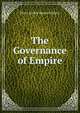 The Governance of Empire, Percy Arthur Baxter Silburn 