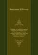 A Journal of Travels in England, Holland and Scotland: And of Two Passages Over the Atlantic, in the Years 1805 and 1806; with Considerable Additions, Volume 1, Benjamin Silliman 