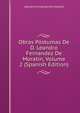 Obras Postumas De D. Leandro Fernandez De Moratin, Volume 2 (Spanish Edition), Leandro Fernandez de Moratin 