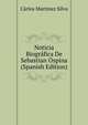 Noticia Biografica De Sebastian Ospina (Spanish Edition), Carlos Martinez Silva 