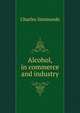Alcohol, in commerce and industry, Charles Simmonds 