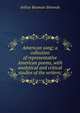 American song; a collection of representative American poems, with analytical and critical studies of the writers;, Arthur Beaman Simonds 