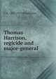 Thomas Harrison, regicide and major-general, C H. 1855-1912 Simpkinson 