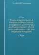 Tropical agriculture. A treatise on the culture, preparation, commerce, and consumption of the principal products of the vegetable kingdom, P L. 1814-1897 Simmonds 