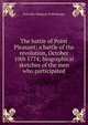 The battle of Point Pleasant; a battle of the revolution, October 10th 1774; biographical sketches of the men who participated, Livia Nye Simpson-Poffenbarger 