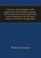 A history of the Gipsies: with specimens of the Gipsy language. Edited with pref. introd. and notes, and a disquisition on the past, present and future of gipsydom, Walter Simson 