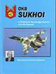OKB Sukhoi. A History of the Design Bureau and its Aircraft, Gordon Yefim 