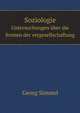 Soziologie. Untersuchungen uber die formen der vergesellschaftung (German Edition), Georg Simmel 
