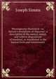 Physiognomy illustrated ; or, Nature's revelations of character: a description of the mental, moral, and volitive dispositions of mankind, as manifested in the human form and countenance, Joseph Simms 