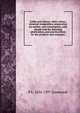 Coffee and chicory: their culture, chemical composition, preparation for market, and consumption, with simple tests for detecting adulteration, and practical hints for the producer and consumer, P L. 1814-1897 Simmonds 