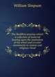The Buddhist praying-wheel: a collection of material bearing upon the symbolism of the wheel and circular movements in custom and religious ritual, William Simpson 