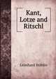 Kant, Lotze and Ritschl, Leonhard Stahlin 