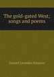 The gold-gated West; songs and poems, Samuel Leonidas Simpson 