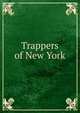 Trappers of New York, 