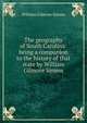The geography of South Carolina: being a companion to the history of that state by William Gilmore Simms, William Gilmore Simms 