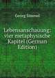Lebensanschauung: vier metaphysische Kapitel (German Edition), Georg Simmel 