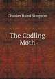 The Codling Moth, Charles Baird Simpson 