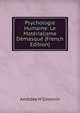 Psychologie Humaine: Le Materialisme Demasque (French Edition), Amedee H Simonin 