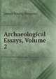 Archaeological Essays, Volume 2, James Young Simpson 