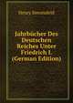 Jahrbucher Des Deutschen Reiches Unter Friedrich I. (German Edition), Henry Simonsfeld 