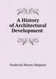 A History of Architectural Development ., Frederick Moore Simpson 