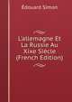 L'allemagne Et La Russie Au Xixe Si?cle (French Edition), Edouard Simon 