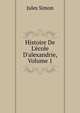 Histoire De L'?cole D'alexandrie, Volume 1, Jules Simon 