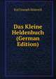 Das Kleine Heldenbuch (German Edition), Karl Joseph Simrock 