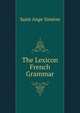 The Lexicon French Grammar, Saint Ange Simeon 