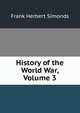 History of the World War, Volume 3, Frank Herbert Simonds 