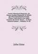 Curtis's Botanical Magazine, Or, Flower-Garden Displayed: In Which the Most Ornamental Foreign Plants, Cultivated in the Open Ground, the Green-House, . in Their Natural Colours ., Volumes 19-20, John Sims 