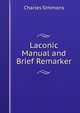 Laconic Manual and Brief Remarker, Charles Simmons 
