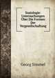 Soziologie: Untersuchungen Uber Die Formen Der Vergesellschaftung, Georg Simmel 