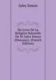 Du Livre De La Religion Naturelle De M. Jules Simon (Discours). (French Edition), Jules Simon 
